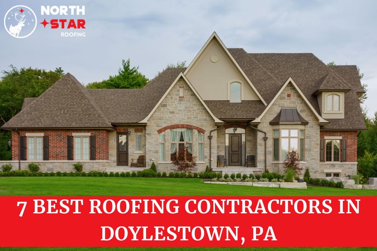 7 Best Roofing Contractors In Doylestown, PA