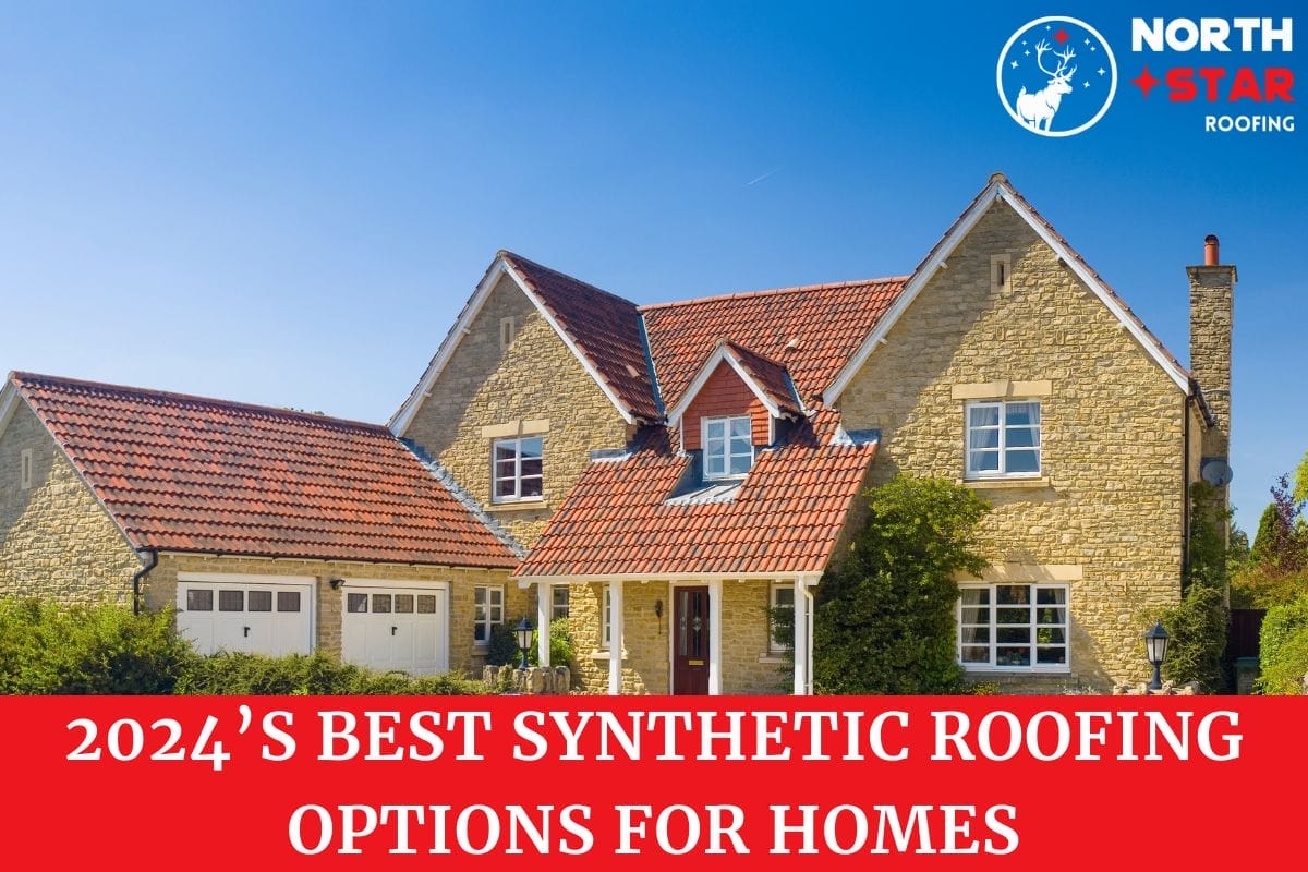 2024’s Best Synthetic Roofing Options For Homes
